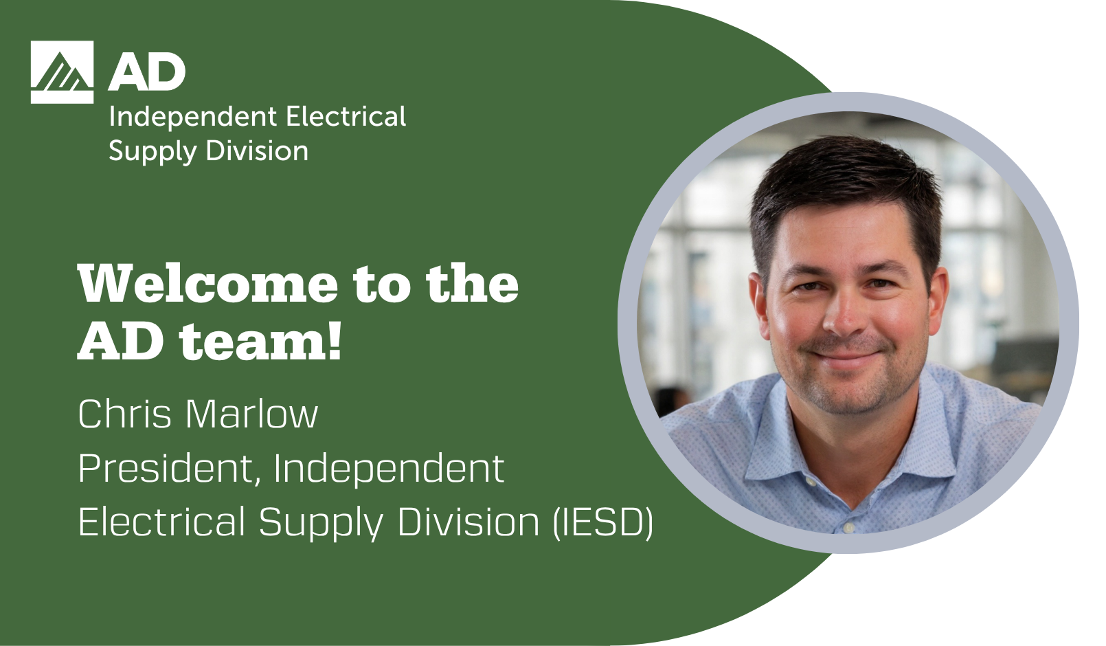 AD Appoints Chris Marlow as President of  Independent Electrical Supply Division (IESD)