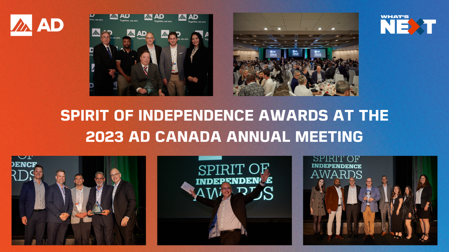 Members and suppliers celebrated during the 2023 AD Canada Annual Meeting’s Spirit of Independence Awards