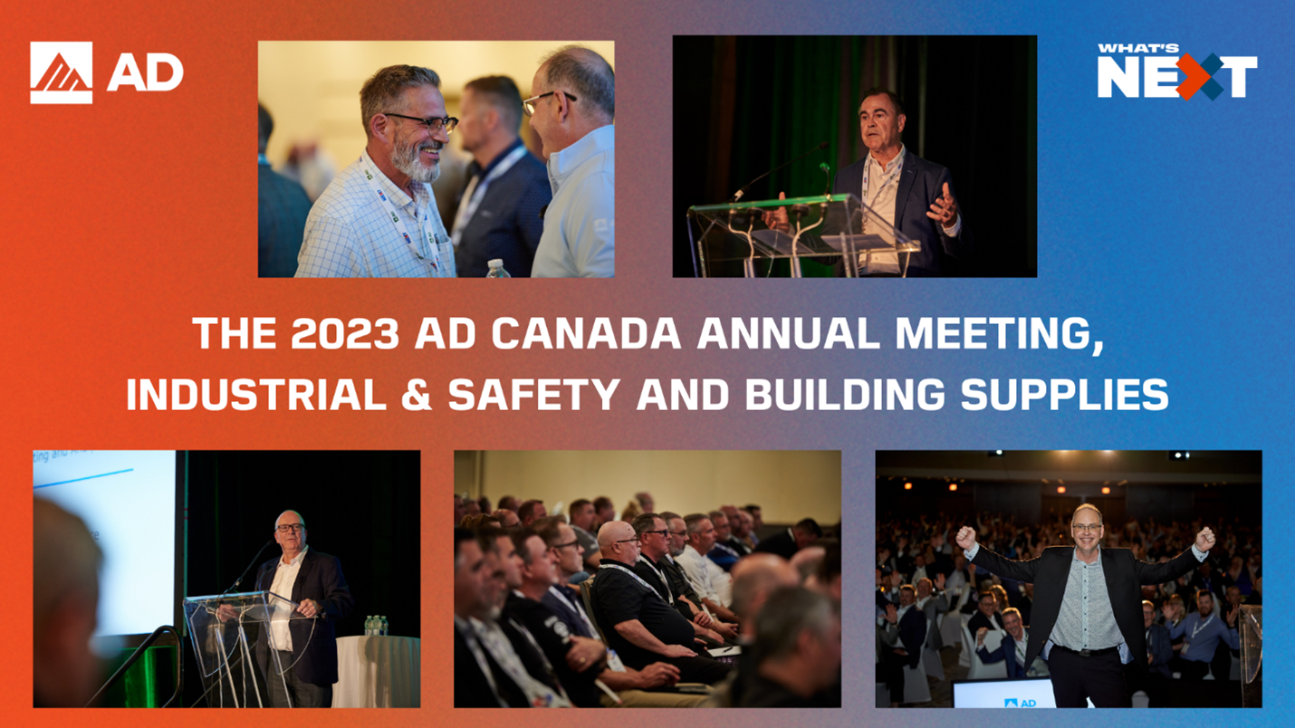 The 2023 AD Canada Annual Meeting brings together Industrial & Safety – Canada and Building Supplies – Canada divisions for collaboration and growth
